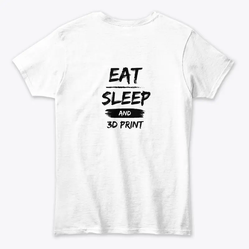 Eat Sleep And 3D Print Light Color